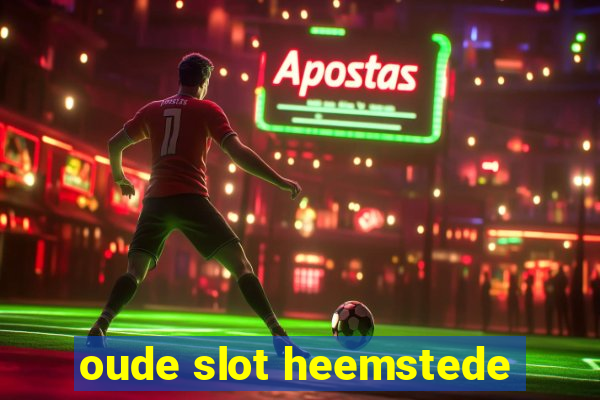 oude slot heemstede